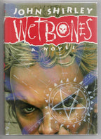 Wetbones by John Shirley Signed (First Edition) Signed