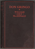 Don Gringo by William Colt MacDonald (First Edition)