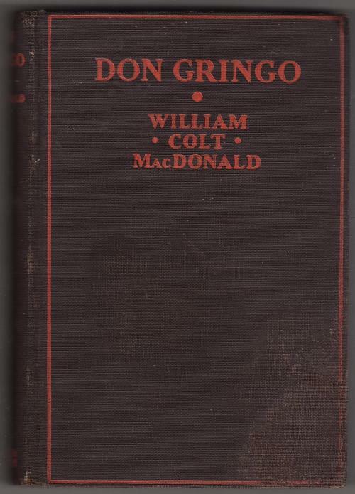 Don Gringo by William Colt MacDonald (First Edition)