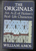 The Originals: AN A-Z of Fiction's Real-Life Characters by William Amos (Firs...