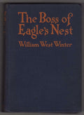 The Boss of Eagle's Nest by William West Winter (First Edition)