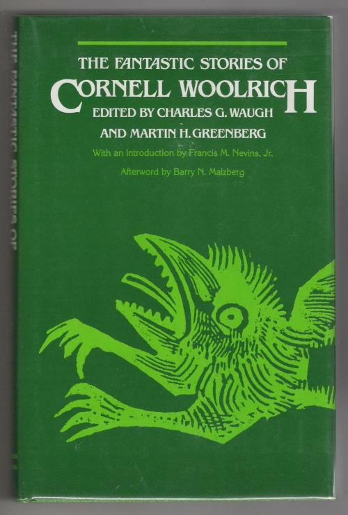 The Fantastic Stories of Cornell Woolrich by Cornell Woolrich 1st edition
