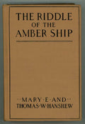 The Riddle of the Amber Ship by Mary E. Hanshew and Thomas W. Hanshew (First Ed)