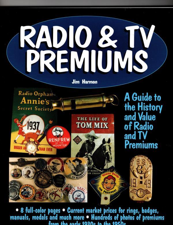 Radio and TV Premiums by JIm Harmon