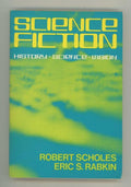 Science Fiction: History, Science, Vision by Robert Scholes Eric S. Rabkin