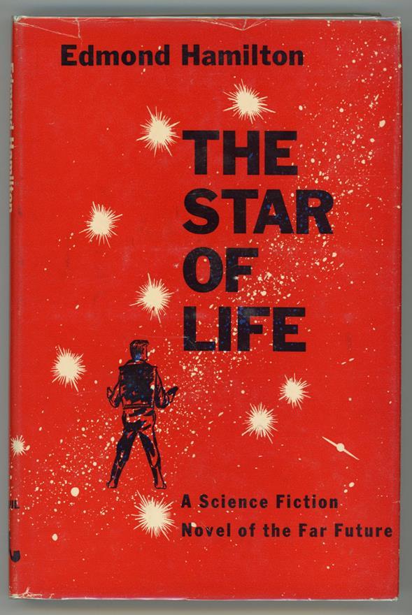 The Star of Life by Edmond Hamilton (First Edition)