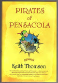 Pirates of Pensacola by Keith Thomson (First Edition)