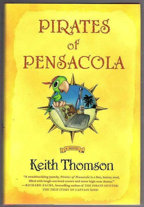 Pirates of Pensacola by Keith Thomson (First Edition)