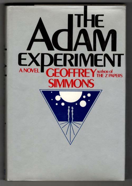 The Adam Experiment by Geoffrey Simmons (First Edition)