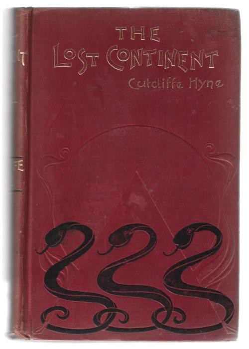 The Lost Continent by Cutcliffe Hyne (First Edition)