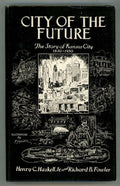 City of the Future by Henry C Haskell, Jr. & Richard B. Fowler