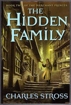 The Hidden Family by Charles Stross (First Edition)