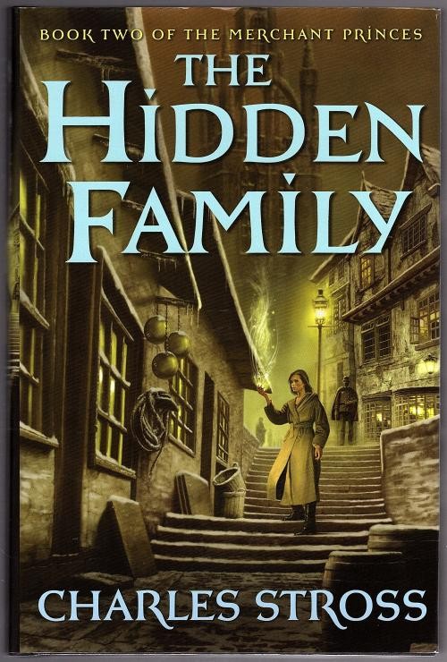 The Hidden Family by Charles Stross (First Edition)