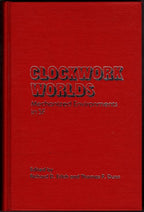 Clockwork Worlds: Mechanized Environments in SF by Erlich & Dunn (First)