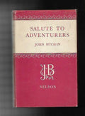 Salute to Adventurers by John Buchan (Reprint)