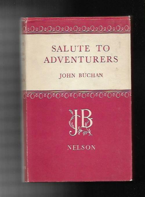 Salute to Adventurers by John Buchan (Reprint)