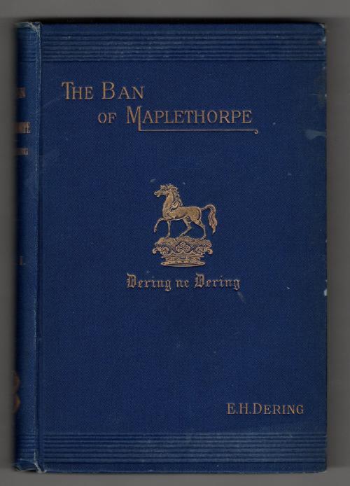 The Ban of Maplethorpe Volume I by E. H. Dering (First Edition) Signed