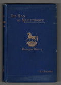 The Ban of Maplethorpe Volume I by E. H. Dering (First Edition) Signed