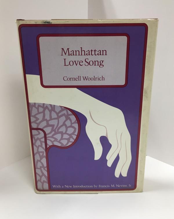 Manhattan Love Song by Cornell Woolrich (First Thus) Signed by Nevins