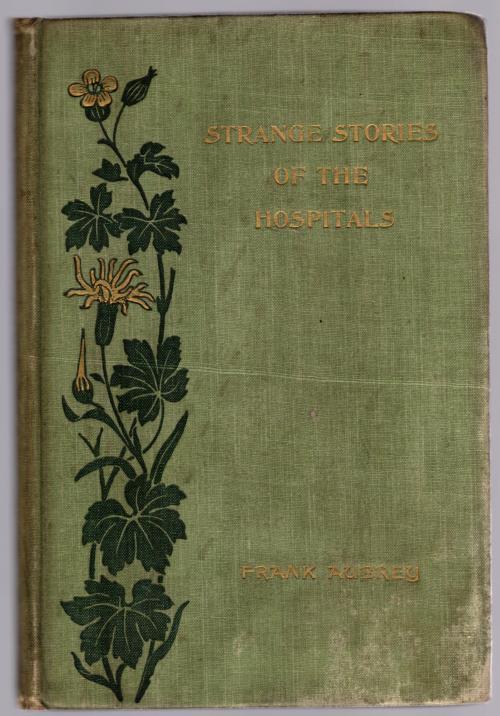 Strange Stories of the Hospitals by Frank Aubrey (First Edition)