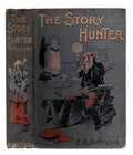 The Story Hunter by Ernest R. Suffling (First Edition)