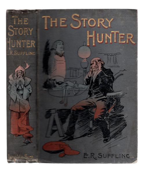 The Story Hunter by Ernest R. Suffling (First Edition)