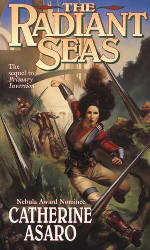 The Radiant Seas by Catherine Asaro (First Edition)