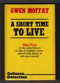 A Short Time to Live by Gwen Moffat (First Edition) Gollancz File Copy