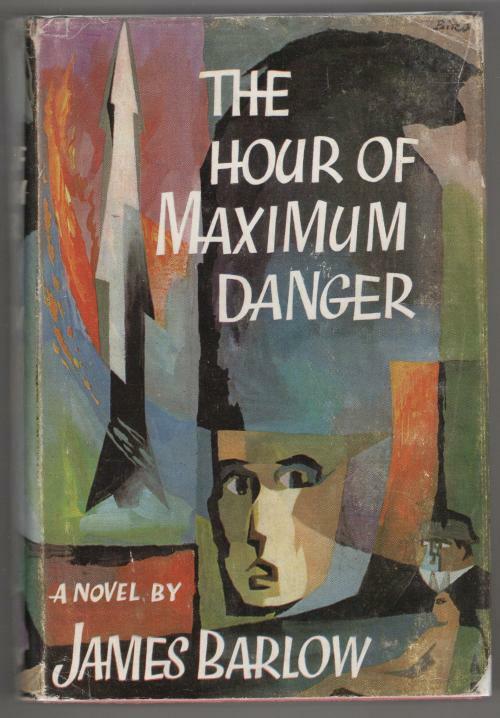 The Hour of Maximum Danger by James Barlow (First Edition)