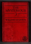 The Mysterious Three by William Le Queux (A Hubin listed Mystery) File Copy