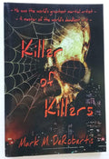Killer of Killers by Mark M. DeRobertis (First Edition) Signed