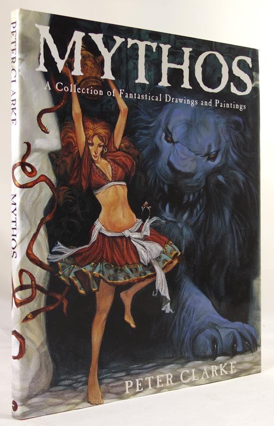 Mythos: A Collection of Fantastical Drawings and Paintings by Peter Clarke Signe