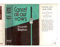 Cancel All Our Vows by Elisabeth Margetson (First Edition) Ward File Copy