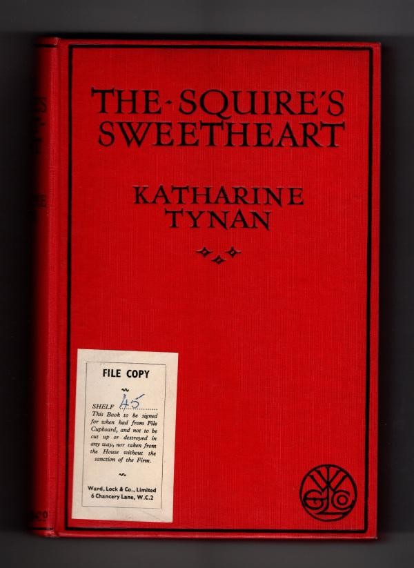 The Squire's Sweetheart by Katharine Tynan (First Edition) Ward Lock File Copy