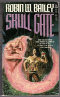 Skull Gate by Robin W. Bailey (First Printing) Signed