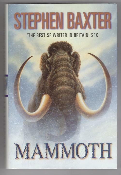 Mammoth by Stephen Baxter (First UK Edition) Gollancz File Copy
