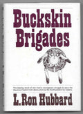 Buckskin Brigades by L. Ron Hubbard