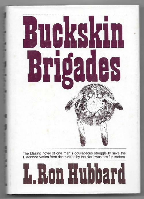 Buckskin Brigades by L. Ron Hubbard