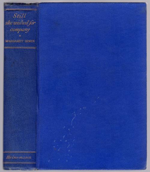 Still She Wished for Company by Margaret Irwin (First Edition)
