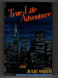 True-Life Adventure by Julie Smith (First Edition) Signed