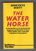 The Water Horse by Genevieve Scott (First UK Edition) Gollancz File Copy