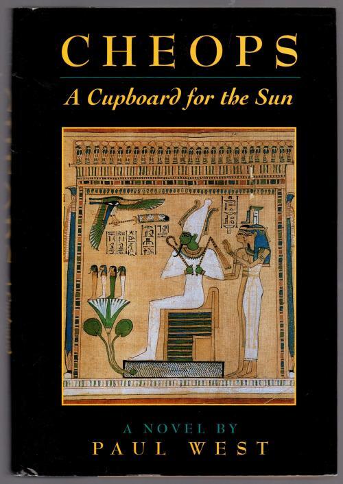 Cheops A Cupboard for the Sun by Paul West (First Edition)