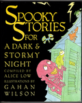 Spooky Stories for a Dark and Stormy Night by Alice Low (First Edition)