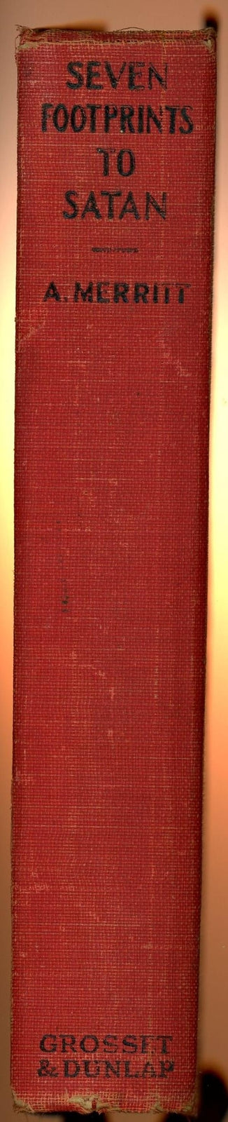 Seven Foot Prints to Satan by A. Merritt Scarce Photoplay Edition; 3rd printing