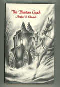 The Phantom Coach by Amelia B. Edwards Richard Dalby (Ash-Tree Press)