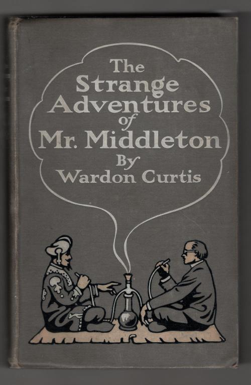 The Strange Adventures of Mr. Middleton by Wardon Curtis (First Edition)