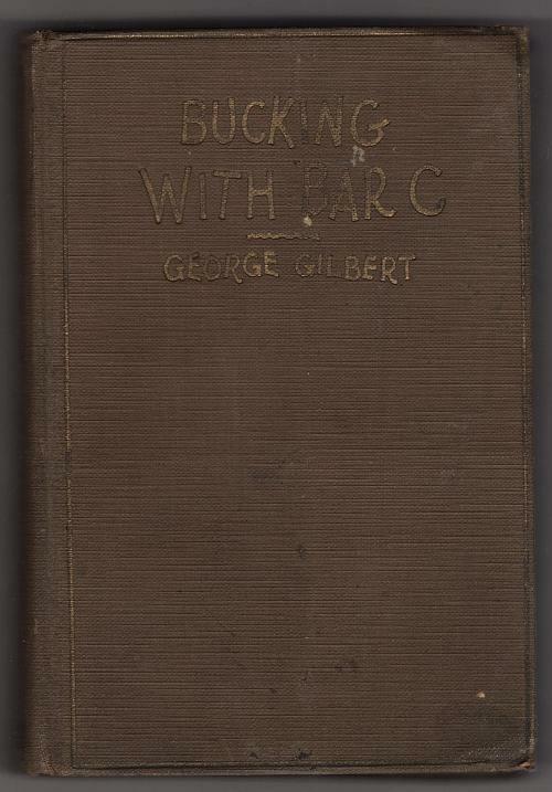 Bucking with Bar C by George Gilbert (First Edition)