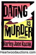 Dating is Murder by Harley Jane Kozak FIRST- High Grade