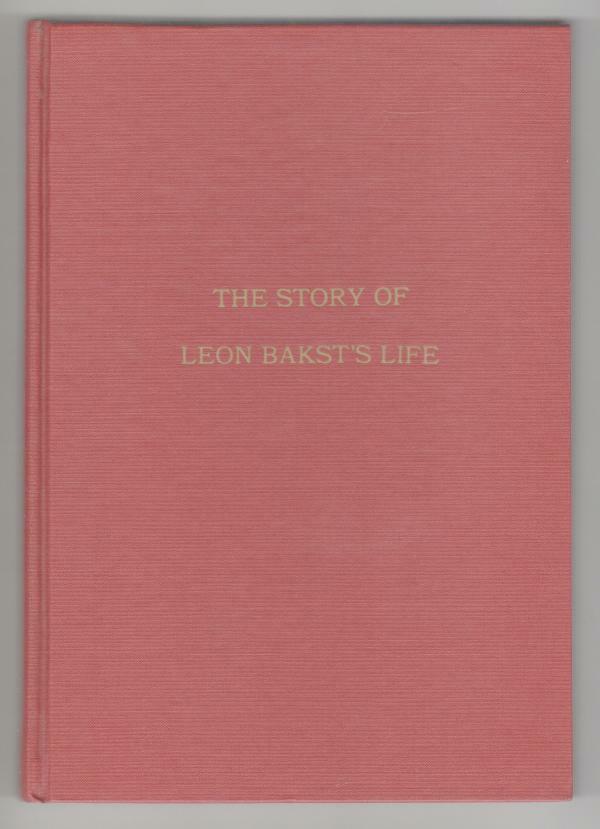 Bakst: The Story of the Artist's Life by Andre Levinson