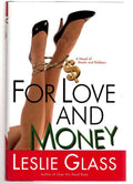 For Love and Money by Leslie Glass (First Edition)